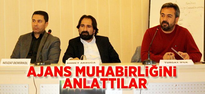 Gazeteci adaylarına ajans muhabirliğini anlattılar