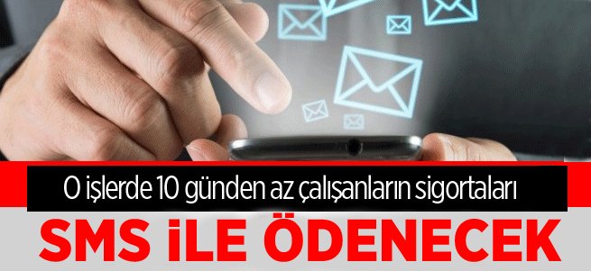 Gündelikçinin sigortası SMS ile yatırılabilecek