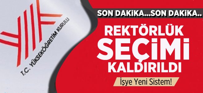 Rektörlük seçimi kaldırıldı