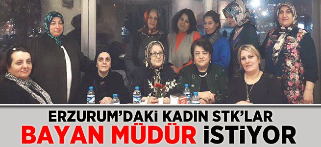 Kadın STK'lar Bayan Müdür İstiyor