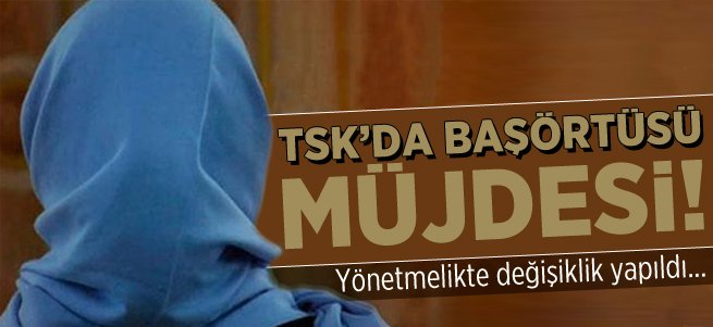 TSK'daki sivil memurlar başörtüsüyle görev yapabilecek