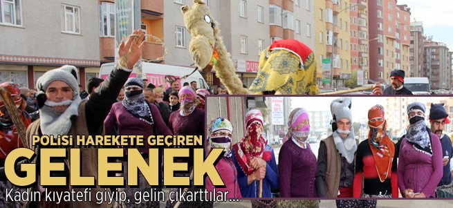 Erzurum'da Polisi harekete geçiren gelenek