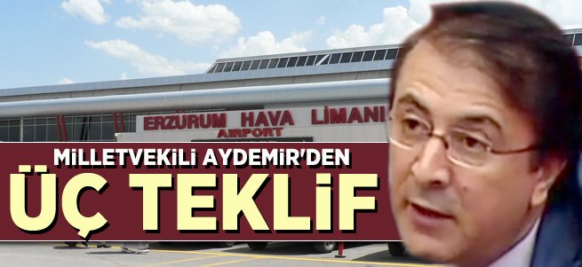 Aydemir’den hava limanı için 3 teklif 