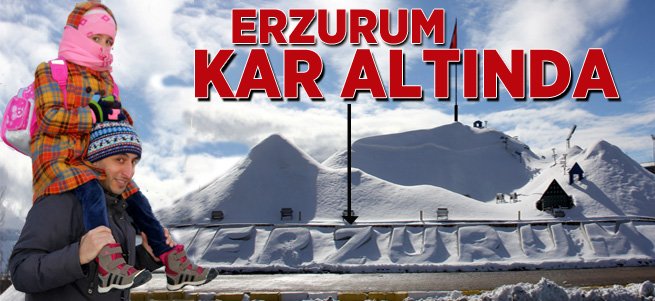 Erzurum'un ismi kar altında kaldı