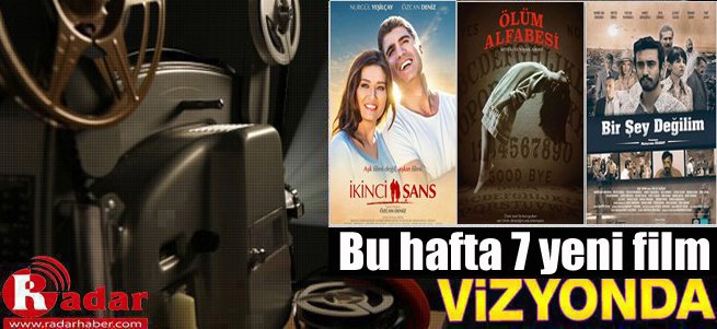 İşte bu hafta vizyona giren filmler