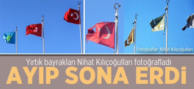 Yırtık bayrak ayıbına son verildi