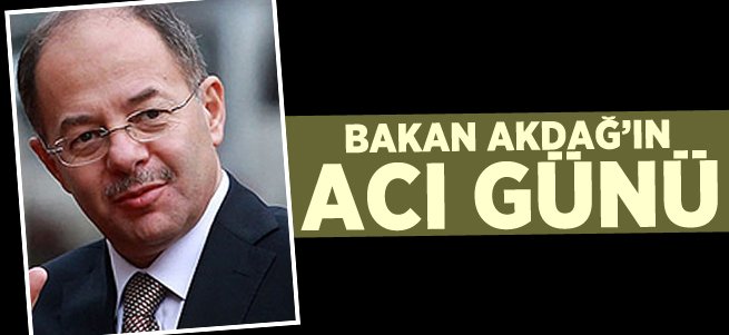 Bakan Akdağ'ın Acı Günü