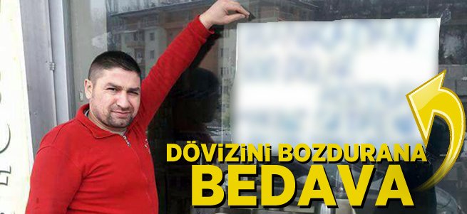 Dövizini bozdurana döner ücretsiz