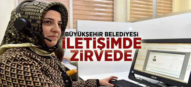 Büyükşehir iletişimde yine zirvede