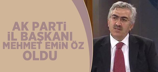 Ak Parti İl Başkanı Mehmet Emin Öz Oldu