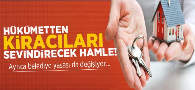 Hükümetten kiracıları sevindirecek hamle!