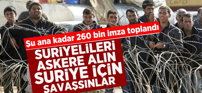 Suriyeliler askere alınsın kampanyası