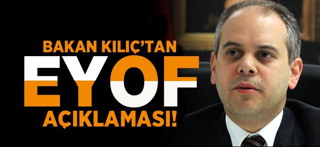 Bakan Kılıç'tan EYOF açıklaması