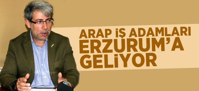 MÜSİAD Arap iş adamlarını getiriyor