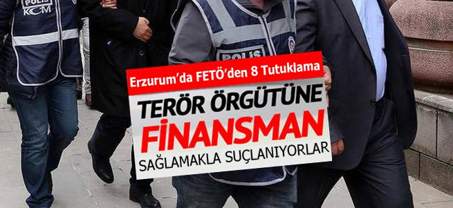 Erzurum’da FETÖ operasyonuna 8 tutuklama