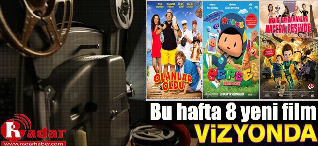 İşte Bu hafta Vizyona Giren Filmler