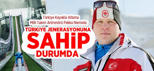 “Türkiye kayakla atlama jenerasyonuna sahip durumda”