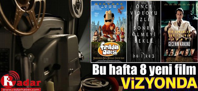 İşte Bu Hafta Vizyona Giren Filmler