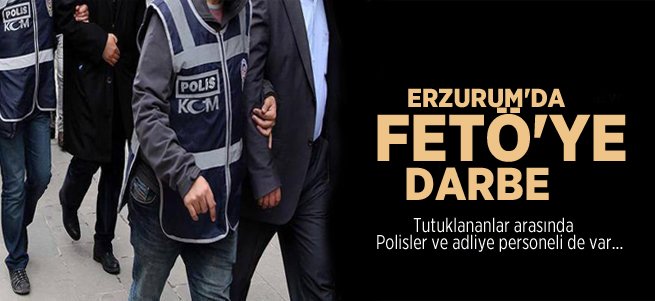 Erzurum’da FETÖ operasyonu: 10 tutuklama