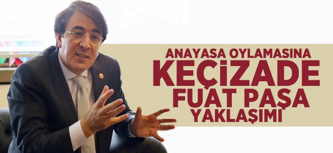 Aydemir'den Keçecizade Fuat Paşa yaklaşımı