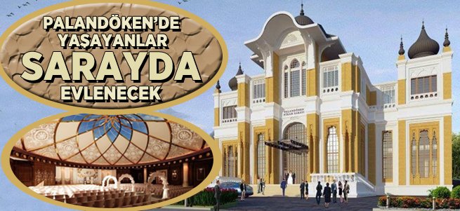 Palandöken'in bekar sakinleri sarayda evlenecek