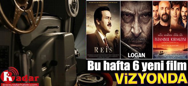 İşte Bu Hafta Vizyona Giren Filmler