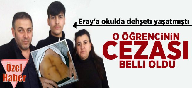 Eray'ı okulda öldürmek istemişti! Cezası belli oldu...