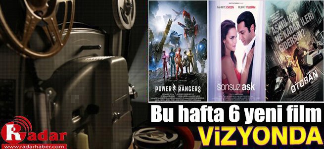 İşte Bu Hafta Vizyona Giren Filmler