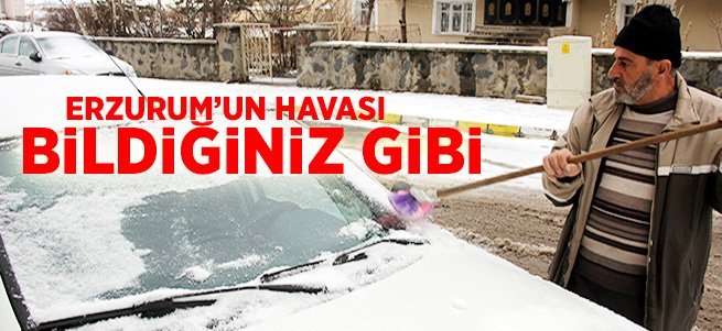 Erzurum'un havası bildiğiniz gibi