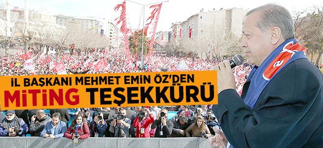 İl Başkanı Öz'den Miting Teşekkürü