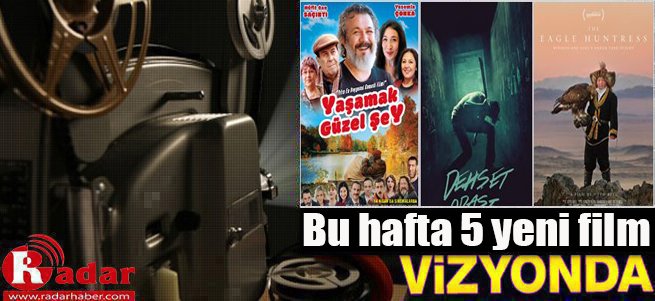 İşte Bu Hafta Vizyona Giren Filmler