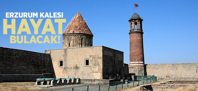 Erzurum Kalesi restorasyon projesi hazırlandı 