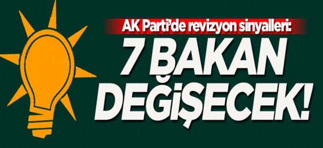 AK Parti'de revizyon zamanı! 