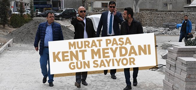 Murat Paşa Kent Meydanı tamamlanıyor