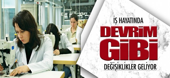 İş hayatında önemli değişiklik