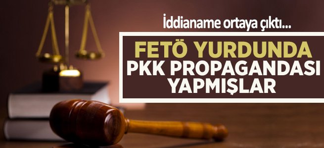 FETÖ yurdunda PKK propagandası 
