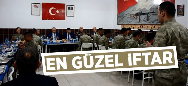 Vali Azizoğlu, Mehmetçikle iftar açtı...
