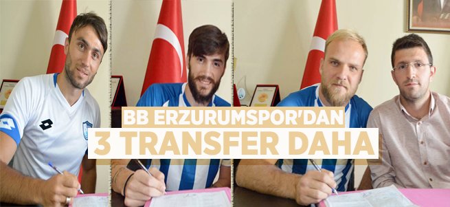 B.B.Erzurumspor’dan üç transfer daha