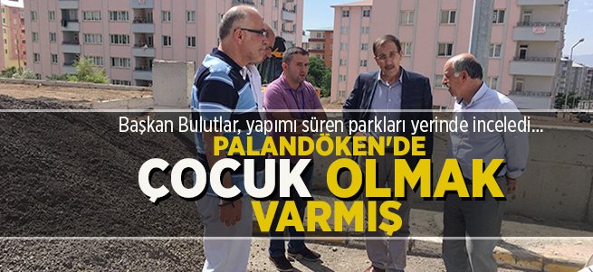 Başkan Bulutlar, yapımı süren parkları inceledi...