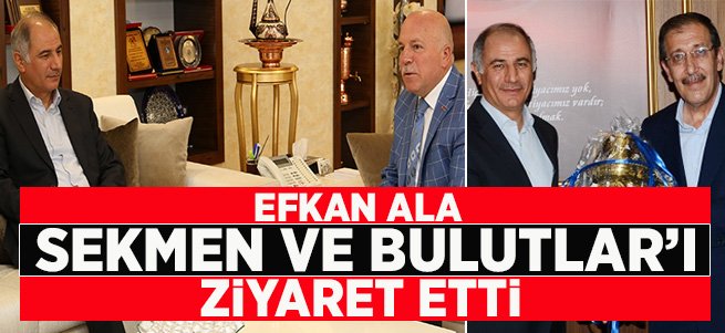 Efkan Ala Sekmen ve Bulutlar'ı Ziyaret Etti