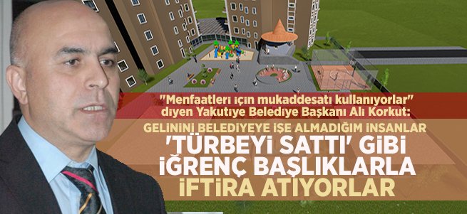 "Menfaatleri için mukaddesatı kullanıyorlar"