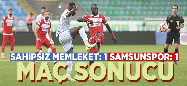 Sahipsiz Memleket: 1 Samsunspor: 1