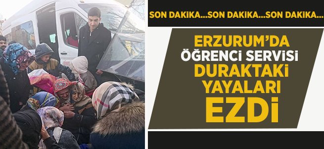 Öğrenci servisi duraktaki yayaları ezdi