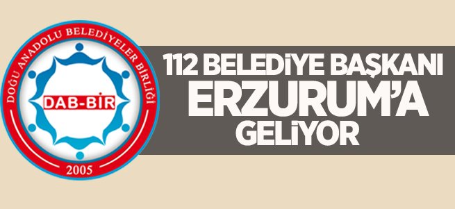 Belediye Başkanları Erzurum'da buluşuyor