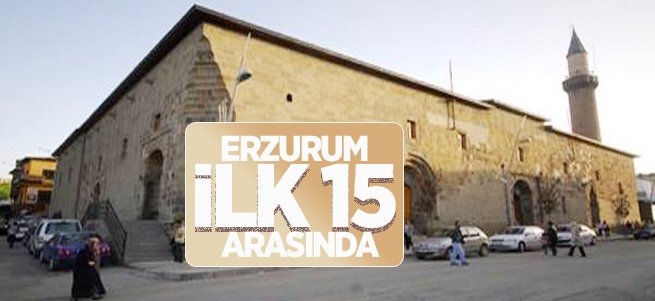 Erzurum İlk 15 Arasında 