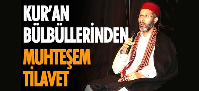 Kur´an bülbüllerinden muhteşem tilavet