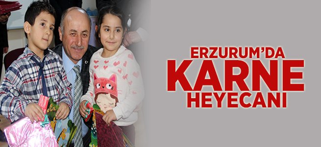 Erzurum’da karne heyecanı 