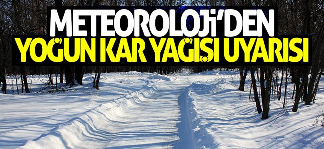 Erzurum ve Erzincan için kar uyarısı 