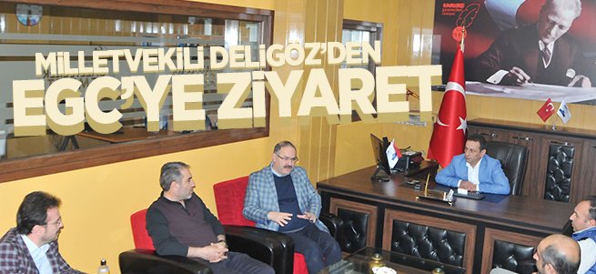 Milletvekili Deligöz’den EGC’ye Ziyaret 