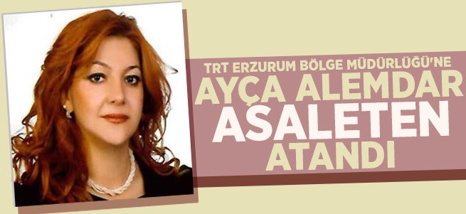 Ayça Alemdar Asaleten Atandı